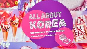 【コンラッド大阪】まるで韓国でした♡「All About Korea」ストロベリースイーツブッフェ【大阪】